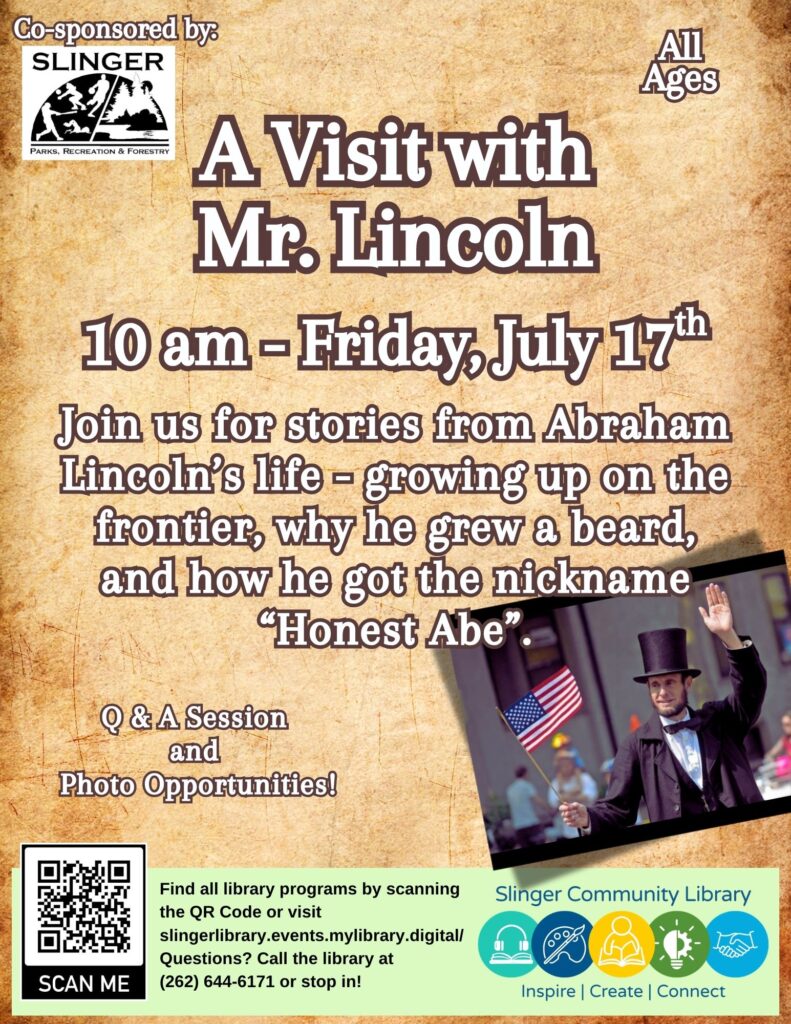 flyer for program on July 17th featuring the history of Abraham Lincoln, contact library for details